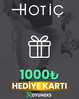 HOTİÇ ONLINE 1000 TL HEDİYE KARTI